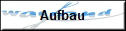 Aufbau