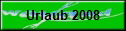 Urlaub 2008
